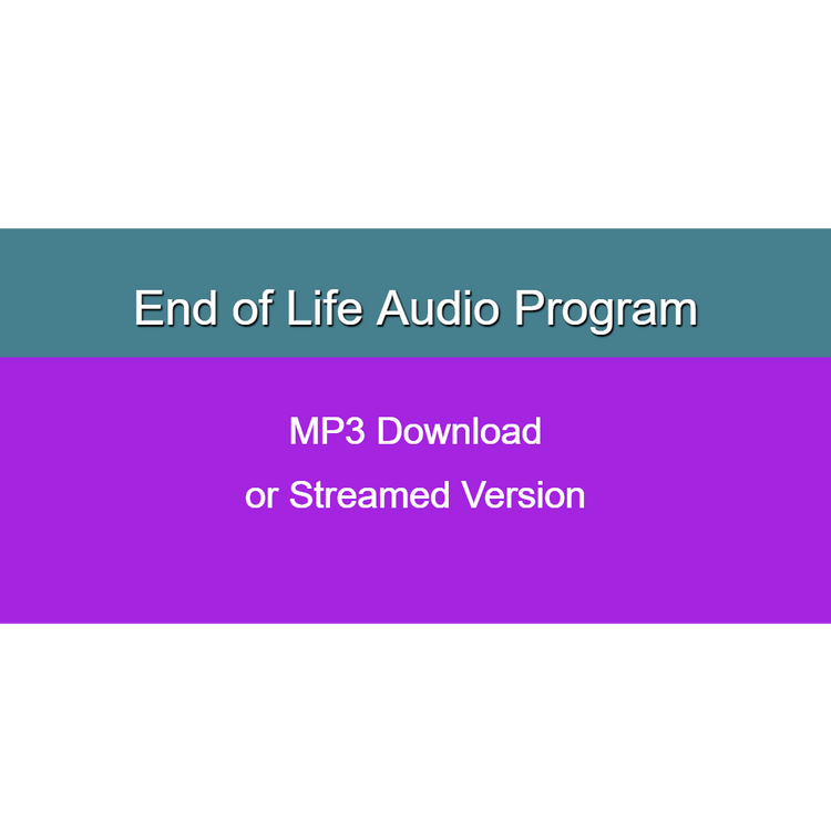 End of Life Audio Program