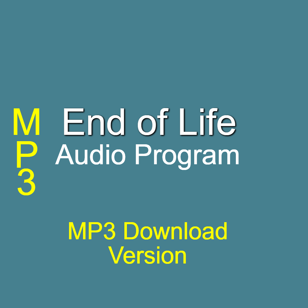 Cover label of End of Life  Audio Program MP3 version for the dying