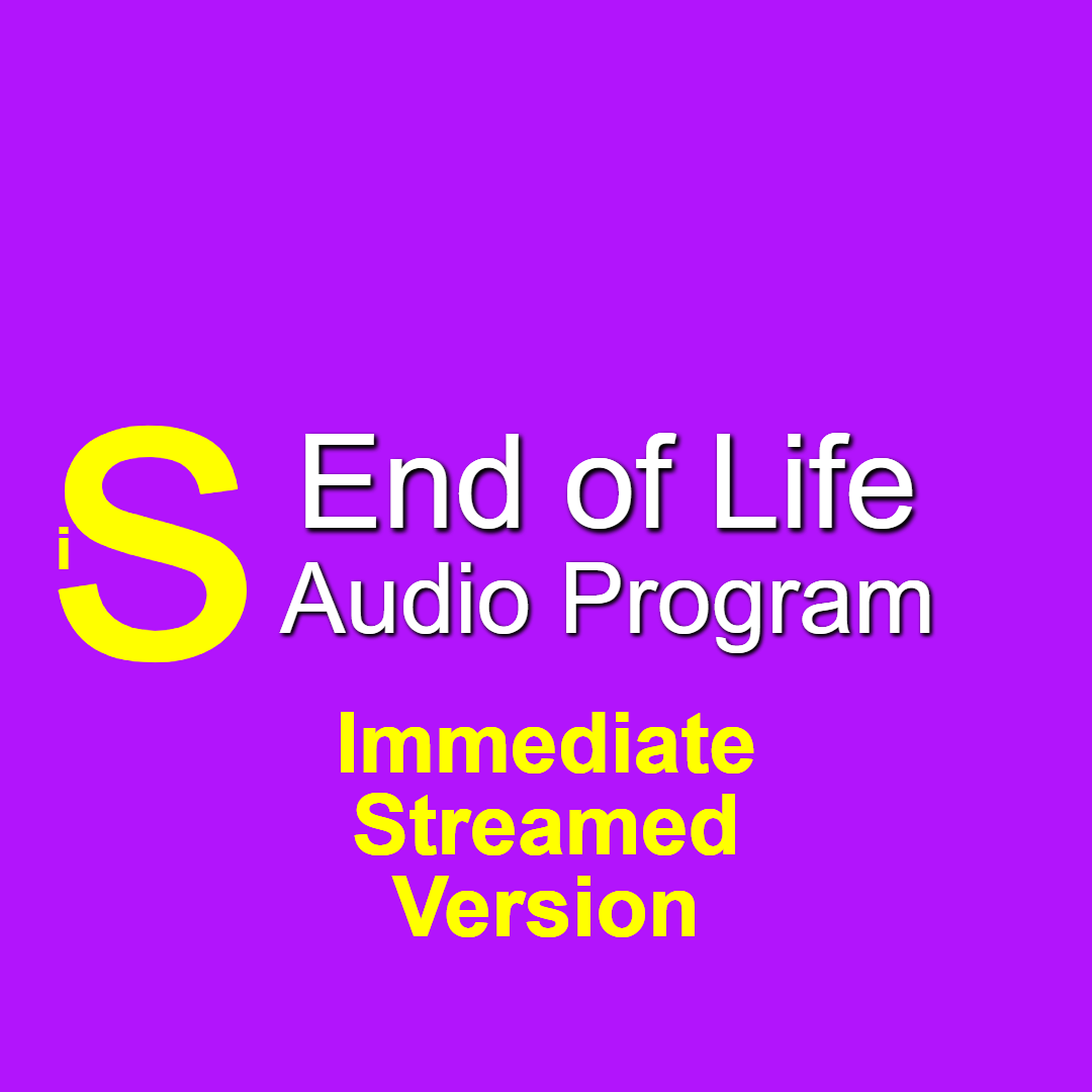 End of life Audio Program Immediate Streamed version  for the dying